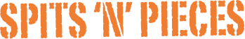 Spits ‘n’ Pieces